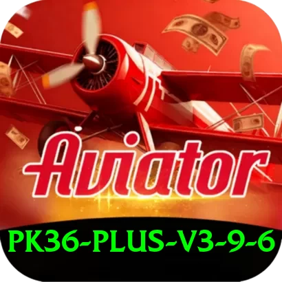 PK36 - Plus v3.9.6 - 2